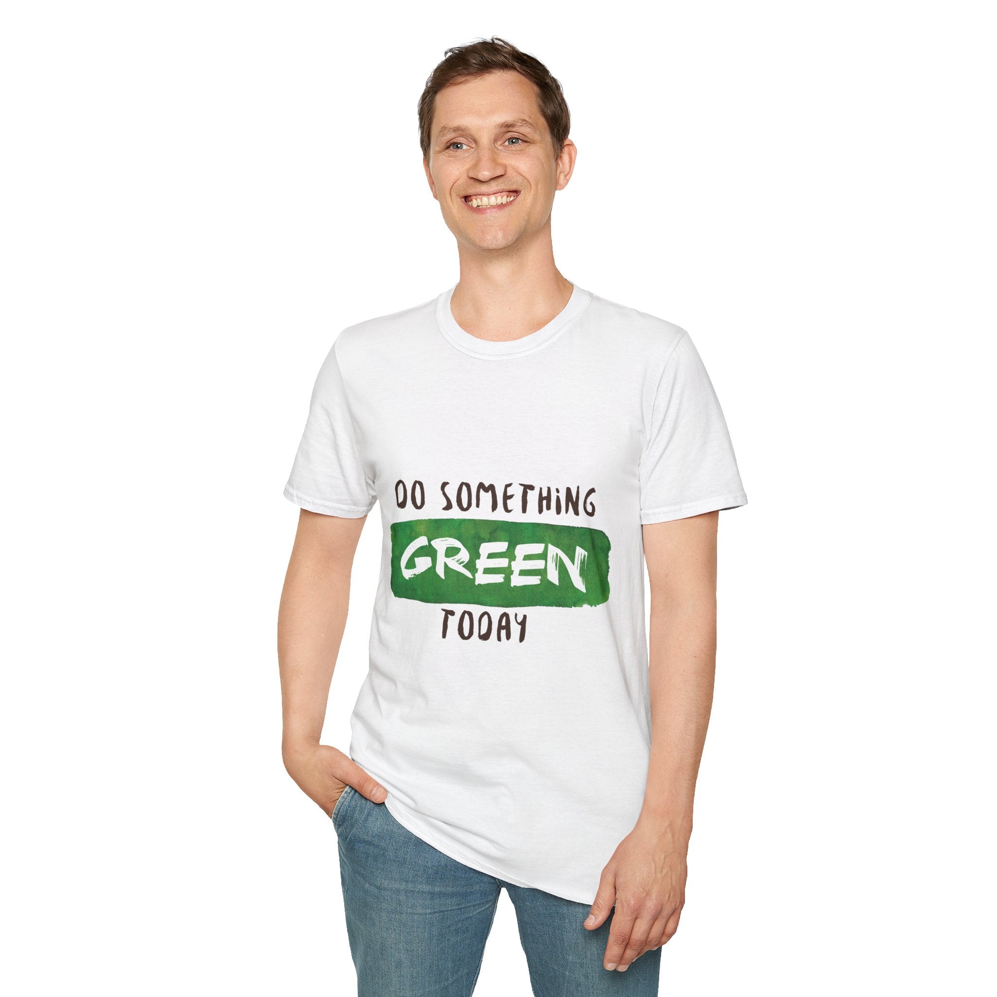Do Something Green Today T-Shirt — Eco-Friendly Message Tee